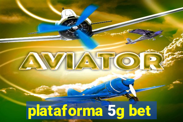 plataforma 5g bet